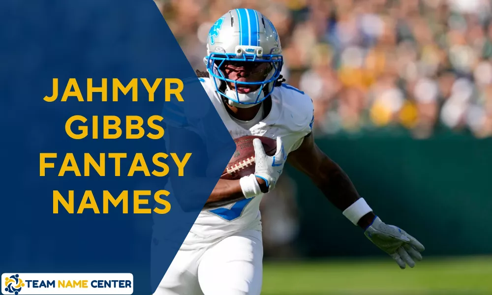 Jahmyr Gibbs Fantasy Names – Cool & Best Fantasy Football Team Names 1 Jahmyr Gibbs Fantasy Team Names