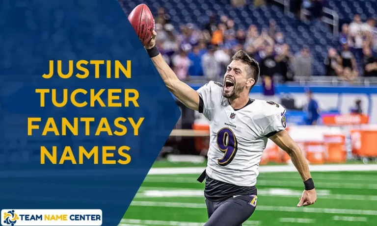 Justin Tucker Fantasy Team Names