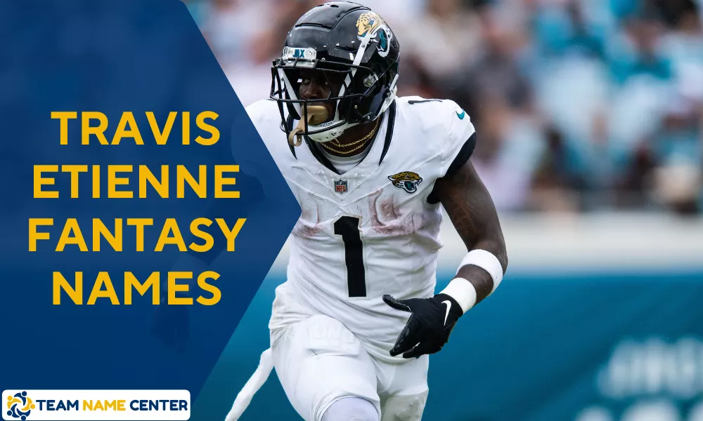 Travis Etienne Fantasy Team Names