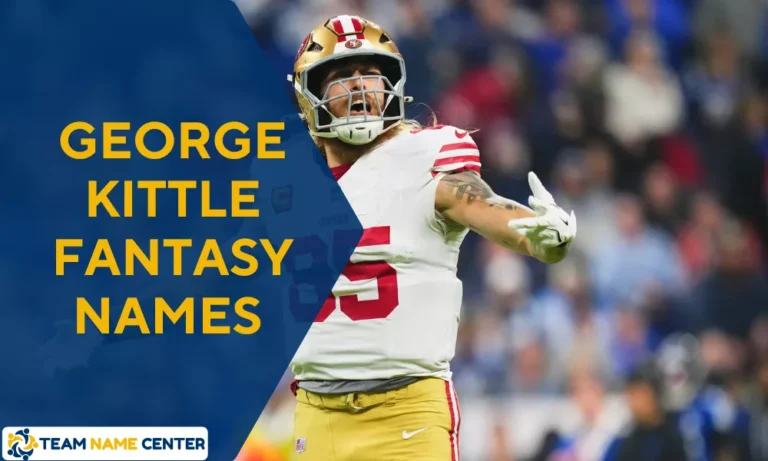 George Kittle Fantasy Team Names